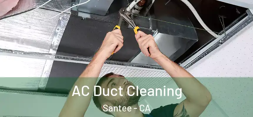  AC Duct Cleaning Santee - CA