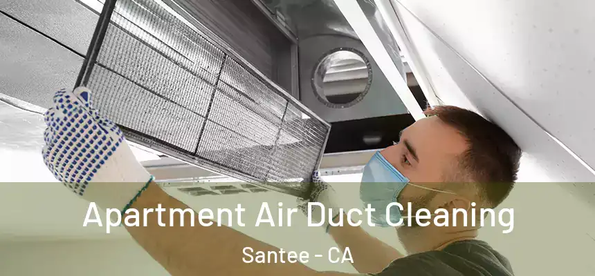  Apartment Air Duct Cleaning Santee - CA