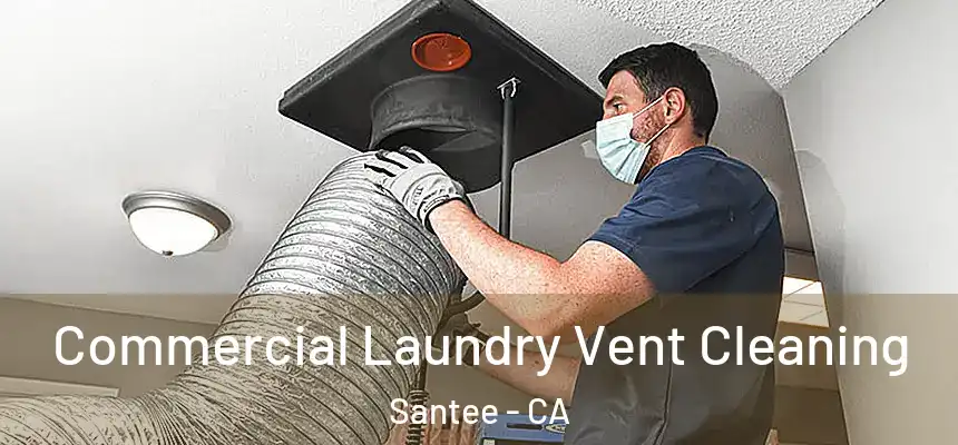 Commercial Laundry Vent Cleaning Santee - CA