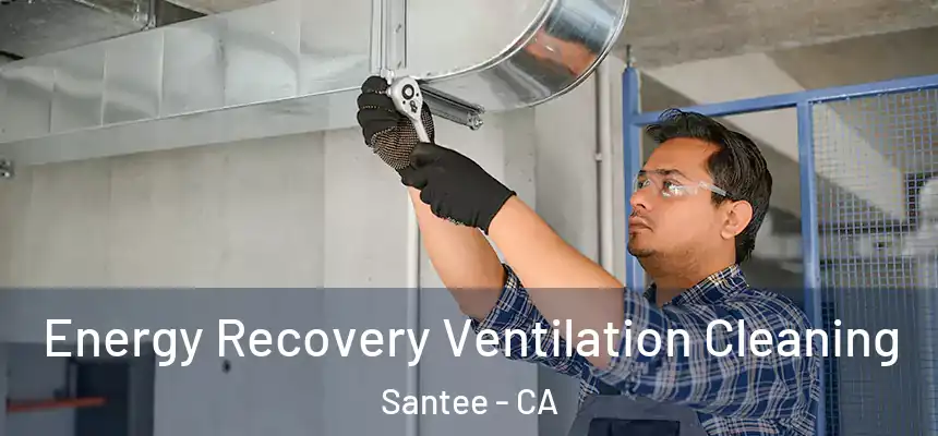 Energy Recovery Ventilation Cleaning Santee - CA