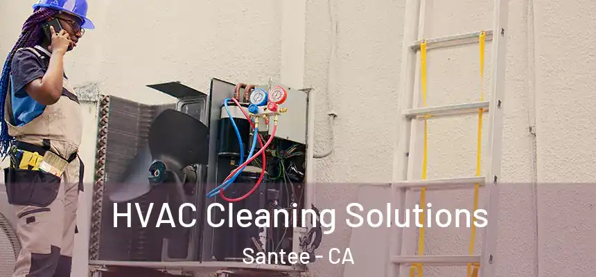 HVAC Cleaning Solutions Santee - CA
