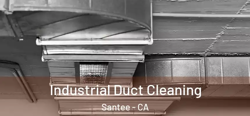  Industrial Duct Cleaning Santee - CA