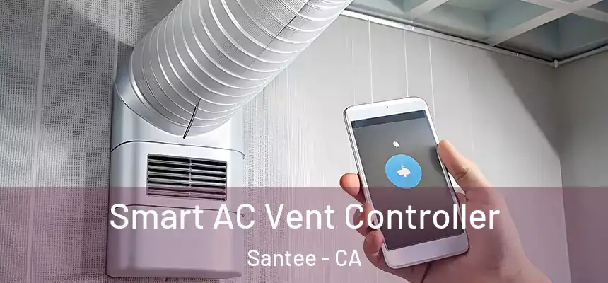Smart AC Vent Controller Santee - CA