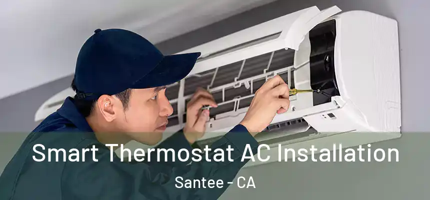  Smart Thermostat AC Installation Santee - CA